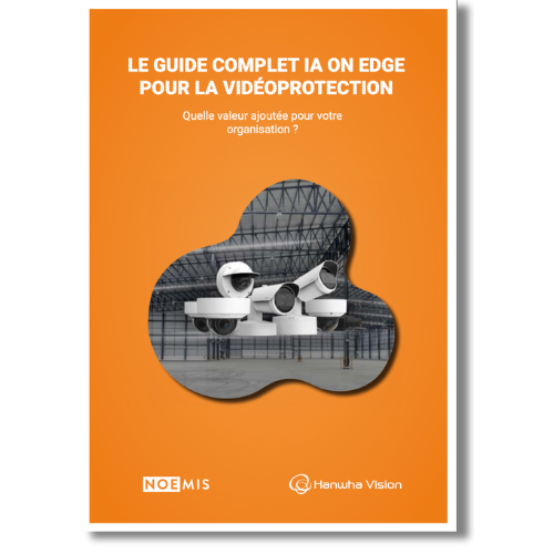 Le guide complet IA ON EDGE pour la vidéoprotection